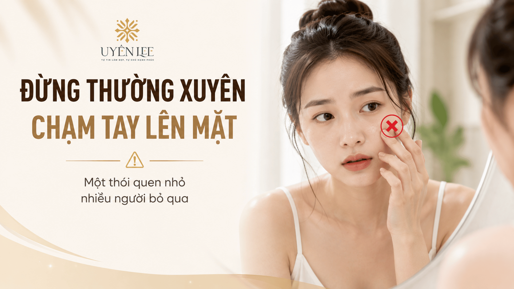 Hạn chế chạm tay lên mặt để chăm sóc da mụn